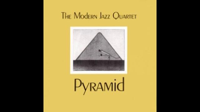 The Modern Jazz Quartet - PYRAMID