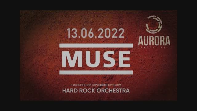 "MUSE" "Hard Rock Orchestra" (13.06.22 Live @ "AURORA")