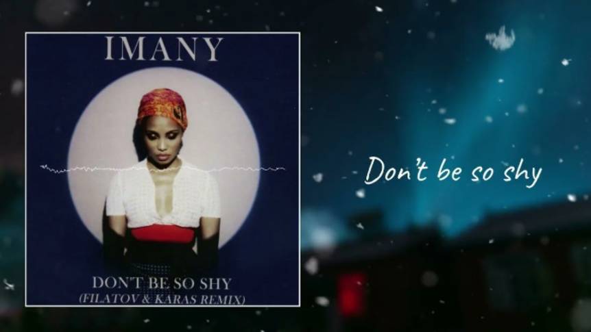 OSU! Imany feat. Filatov & Karas - Dont Be So Shy