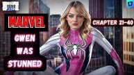 Marvel: Gwen was stunned Chapter 21-40 Audiobook || #marve |l Audionovel