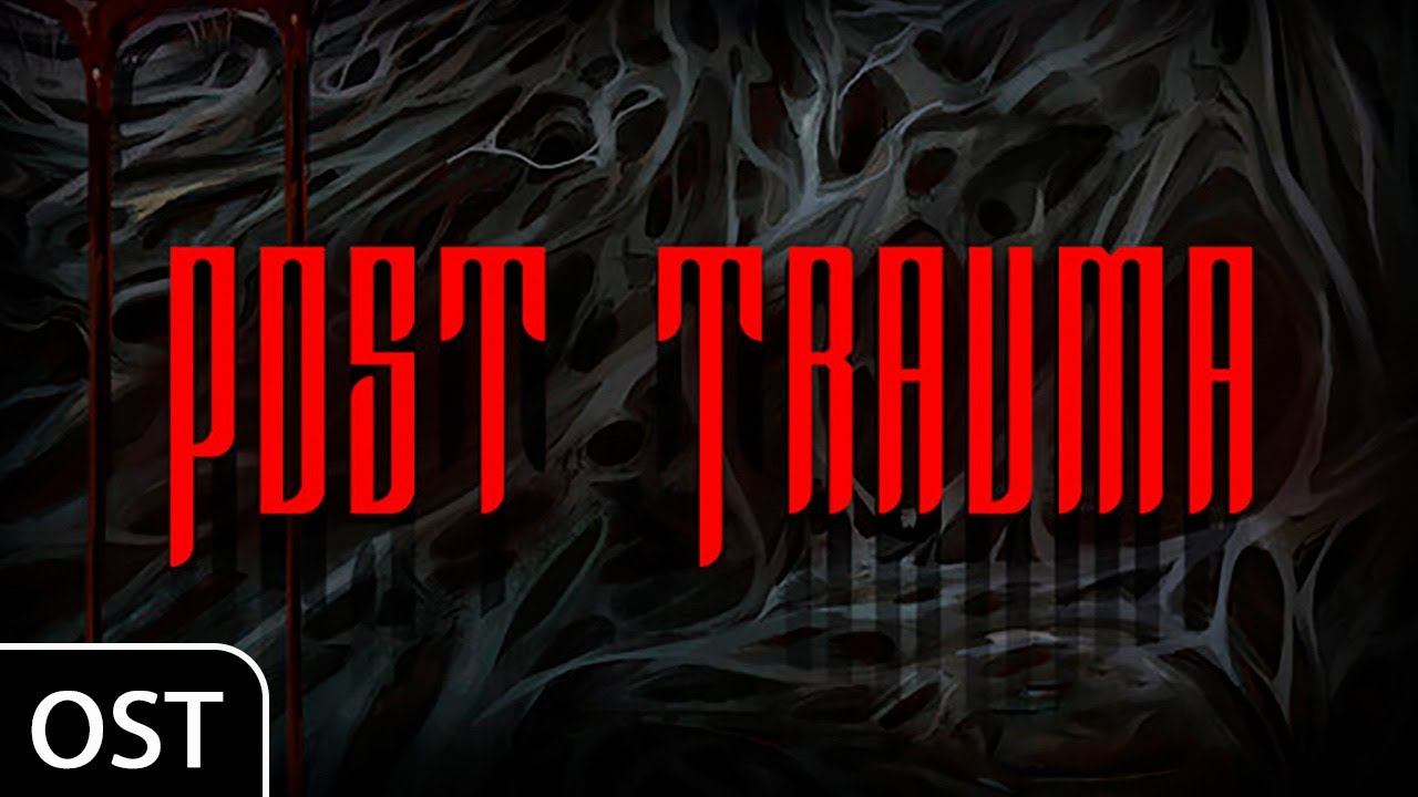 Post Trauma [OST Main Menu Theme]