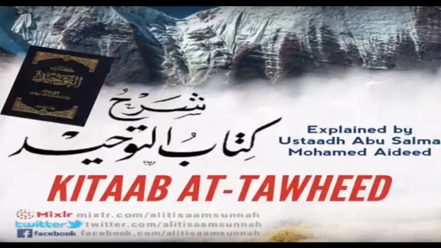 Kitaab at-Tawheed || Part 10 Ch 26 -29 || Ustaah Abu Salama Mohamed حفظه الله