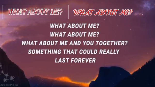 WHAT ABOUT ME?
