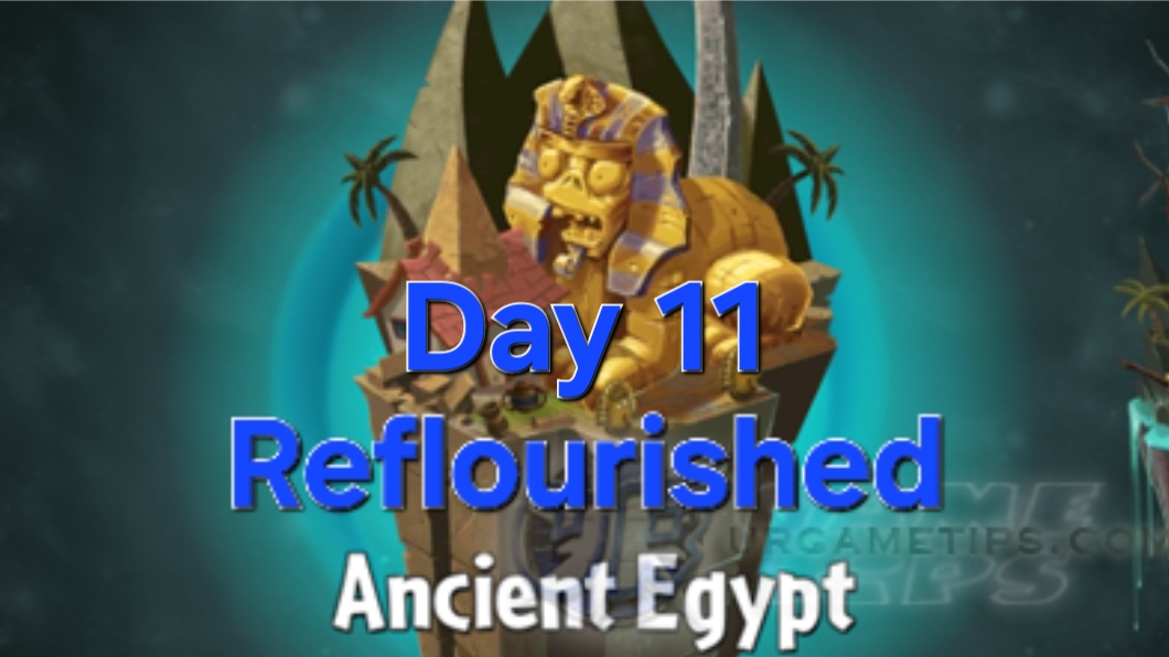 PLANTS VS ZOMBIES 2 Reflourished Ancient Egypt- Day 11