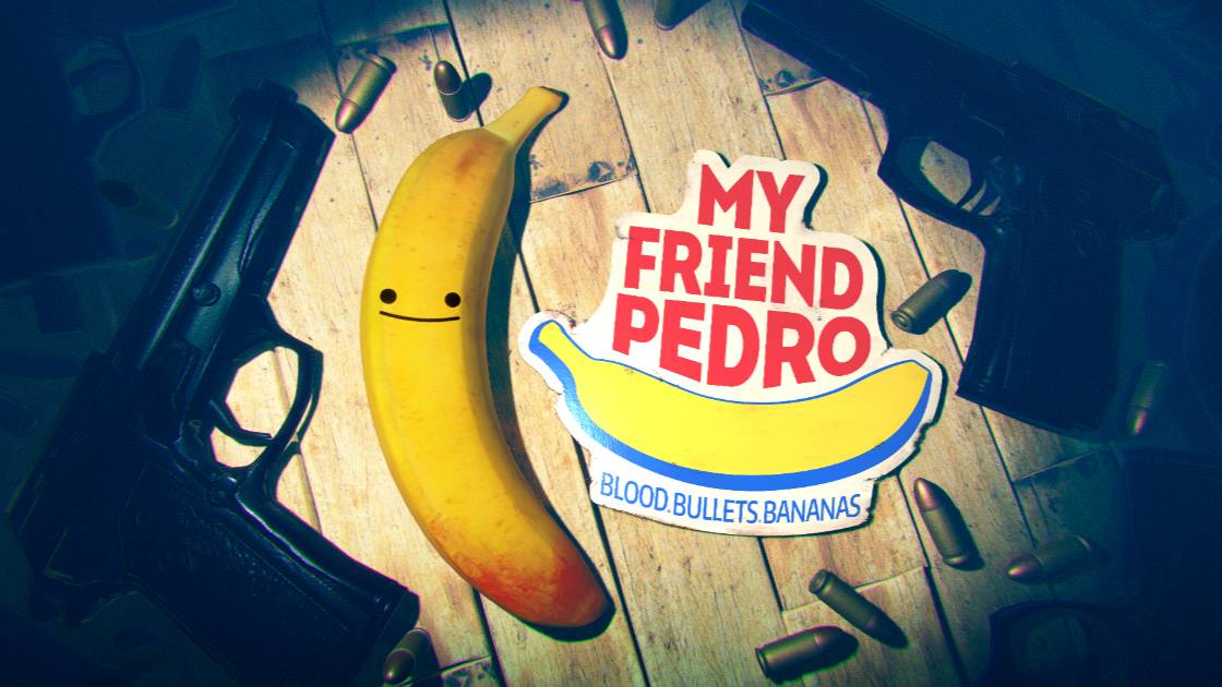 My Friend Pedro - Blood Bullets Bananas. Приказы банана Вам не шутка