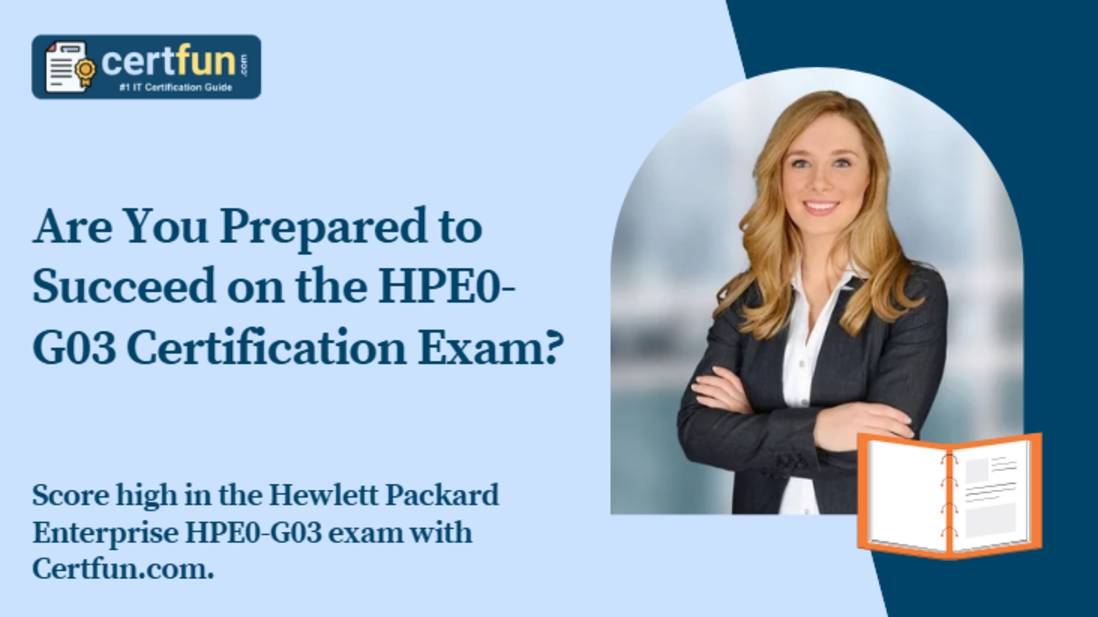 Are You Prepared to Succeed on the HPE0-G03 Certification Exam?