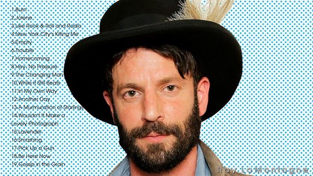 Best of Ray LaMontagne - Ray LaMontagne Greatest Hits - Ray LaMontagne Best Songs Ever