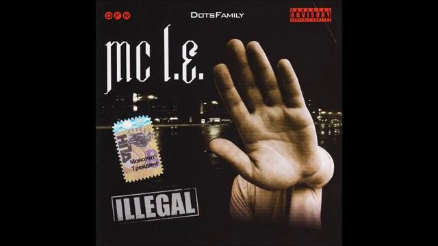 MC   L. E.   ( Многоточие ,  DotsFam )   Illegal 2006