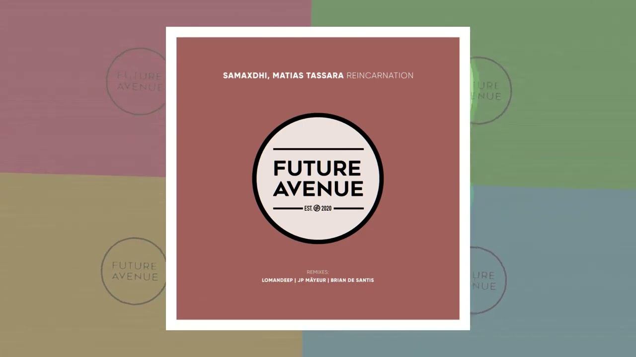 Samaxdhi, Matias Tassara - Reincarnation (Lomandeep Remix) [Future Avenue]