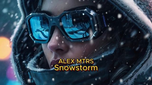 Alex Mtrs Snowstorm хит новая музыка слушать музыку быстрая музыка в машину