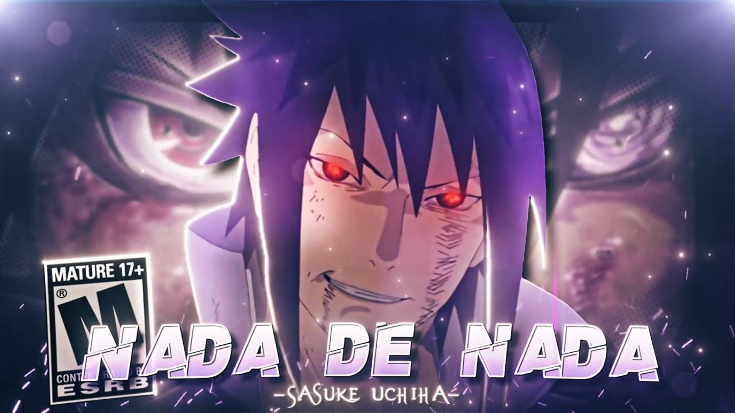 Sasuke Uchiha💥- Nada De Nada [Edit AMV] 4K!