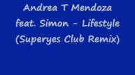 Andrea T Mendoza feat. Simon - Lifestyle (Superyes Club Remi