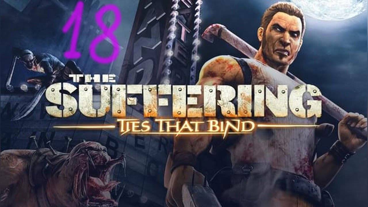 Прохождение The Suffering: Ties That Bind #18 (Причина всего) ФИНАЛ