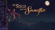 Стелс-платформер The Siege and the Sandfox получил окончательную дату релиза в мае