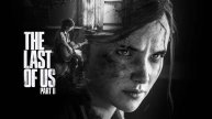 The Last Of Us Part II - Прохождения