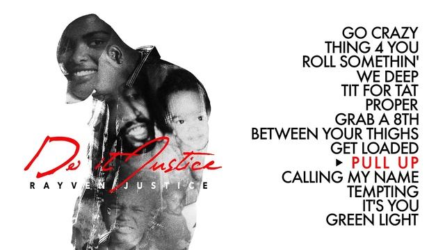 Rayven Justice - Pull Up (Audio) ft. Iamsu! & Baeza