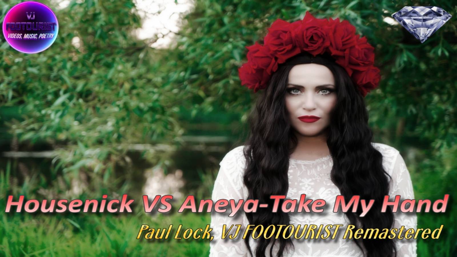 Housenick VS Aneya-Take My Hand [Paul Lock, VJ FOOTOURIST Remastered]