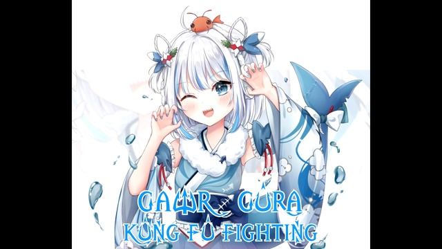 272 Kung Fu Fighting (Gawr Gura Karaoke Cover) [Clean Audio Edit] (Relay Ver)