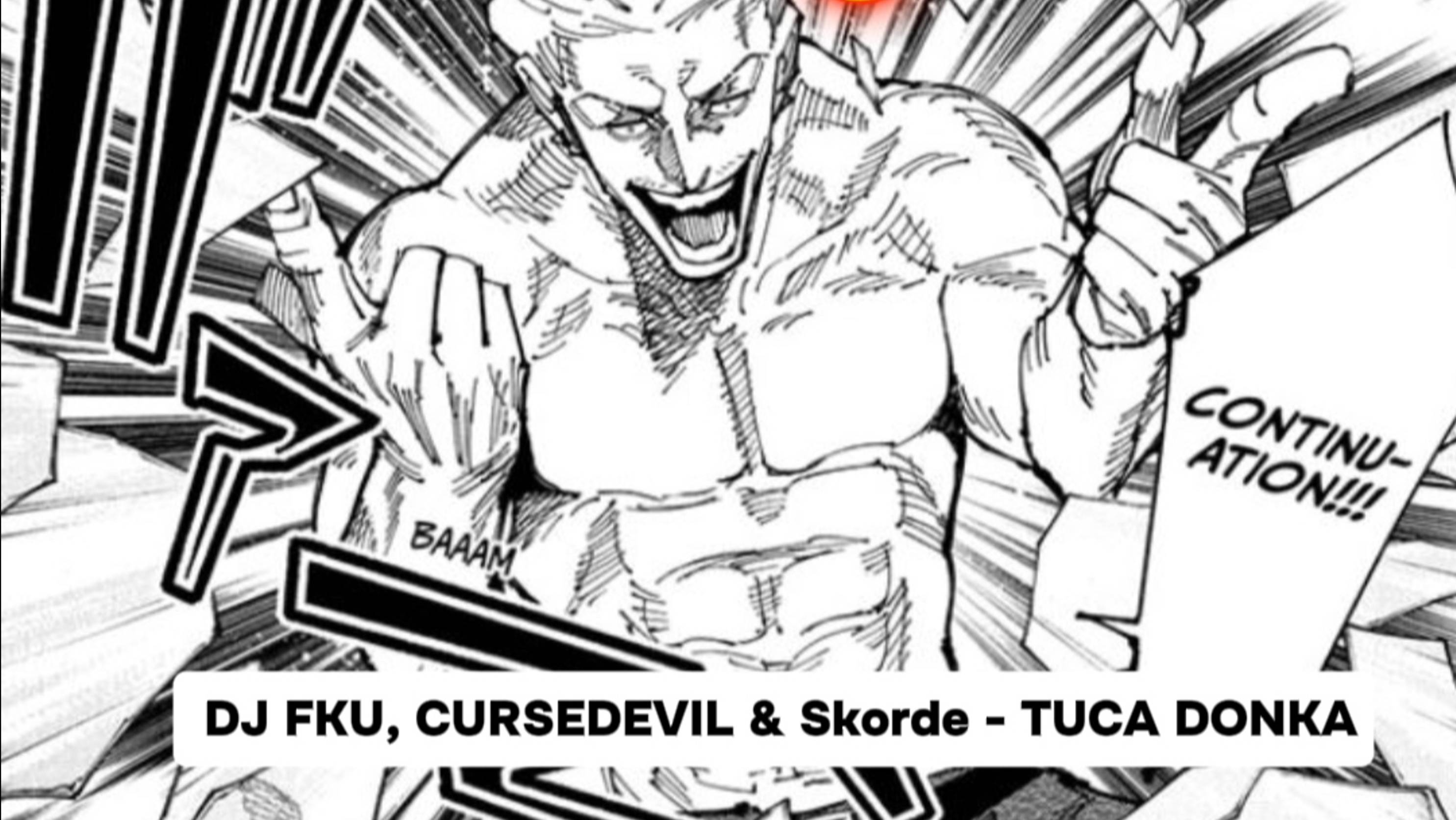 -DJ FKU, CURSEDEVIL & Skorde - TUCA DONKA(VIP)