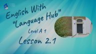 English With Language Hub. Level A1. Lesson 2.1
