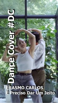 Dance Cover É Preciso Dar Um Jeito by ERASMO CARLOS