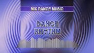 Dance Rhythm (Mix Dance Music)