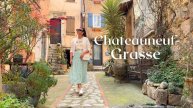 France, Châteauneuf-Grasse: A Hidden Medieval Gem in Provence