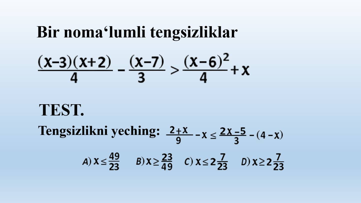 Bir noma‘lumli tengsizlik: (x-3)(x+2) / 4 - (x-7) / 3 ﹥ (x-6)² / 4 + x