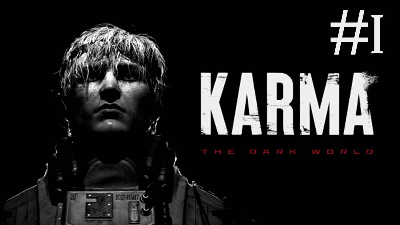 Karma The Dark World прохождение # начало [1]