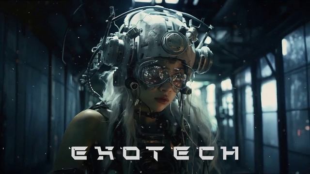 Cyberpunk \ Midtempo \ Industrial MIX 'EXOTECH'