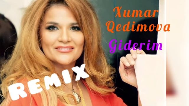 Xumar Qedimova Giderim Remix 2023