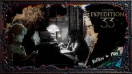 6-серия ▷Clair Obscur: Expedition 33 ▷ "Париж, 1910-е, но что-то пошло не так…"👀
