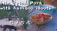 Stir Fried Pork with Bamboo Shoots: Eat Two More Bowls of Rice Today