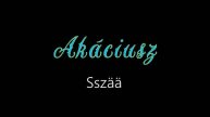 Akáciusz ¦ Sszää (officiäl audió)