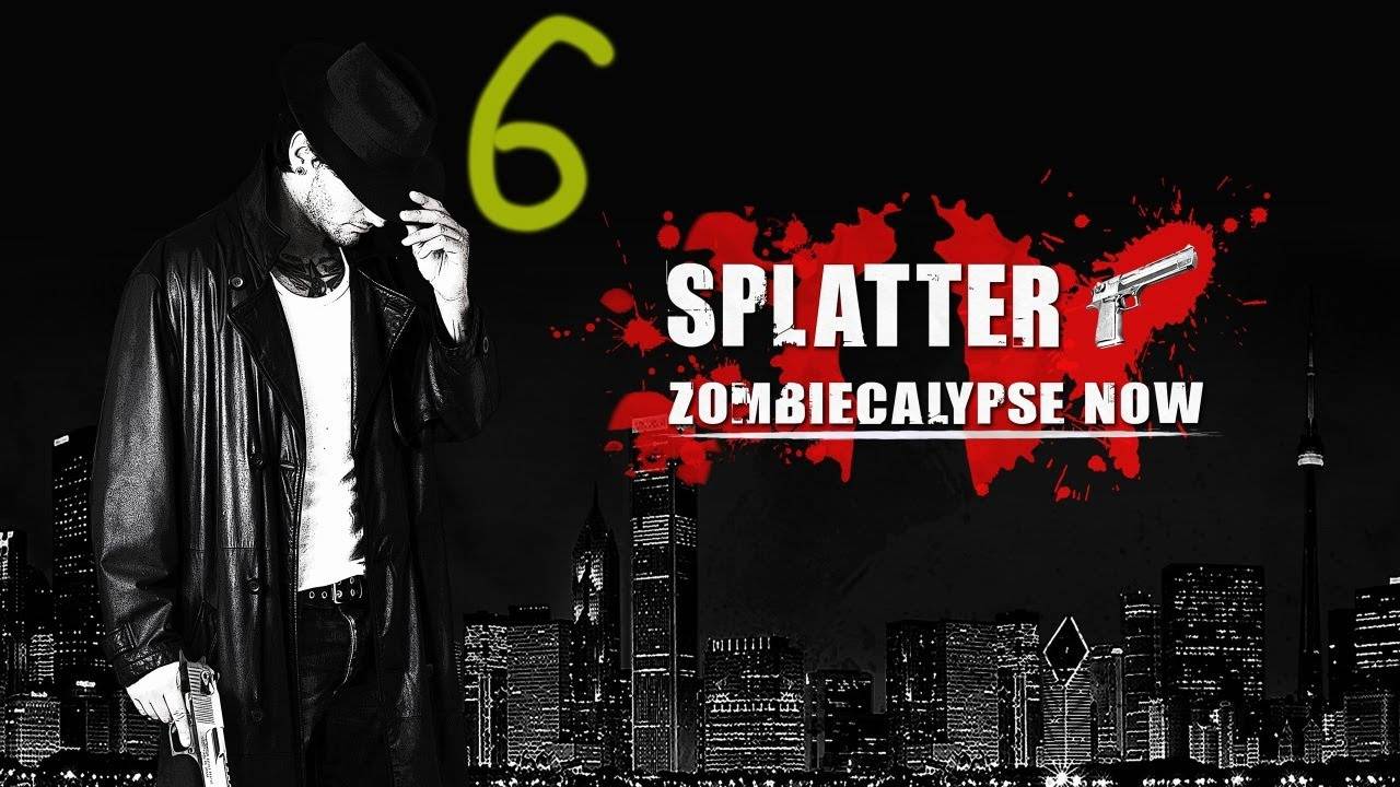 Прохождение Splatter: Zombiecalypse Now #6 (Мы выжившие)