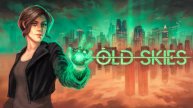 Old Skies Walkthrough #04