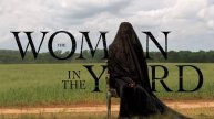 Женщина во дворе (2025) | The Woman in the Yard