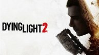 Dying Light 2 - Стрим 2 ► Прохождение
