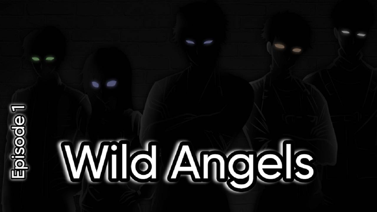 Wild Angels | Блогер Зашёл Не в Ту Дверь | Дикие Ангелы | Episode 1