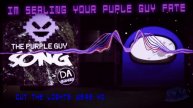 I'm Sealing You Purple Guy Fate | Kyle Allen Music x DAGames | W0lfyLight25 & GlitchyX