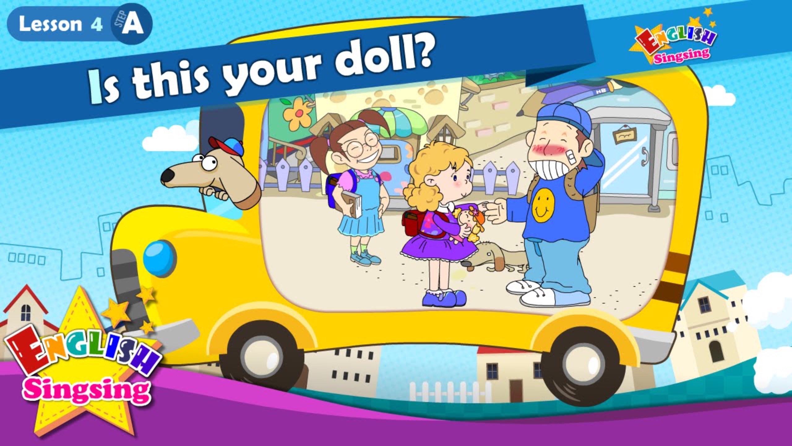 АНГЛИЙСКИЙ ЯЗЫК ДЛЯ ДЕТЕЙ | Lesson 4 (A) Is this your doll - Is this yours - Cartoon Story