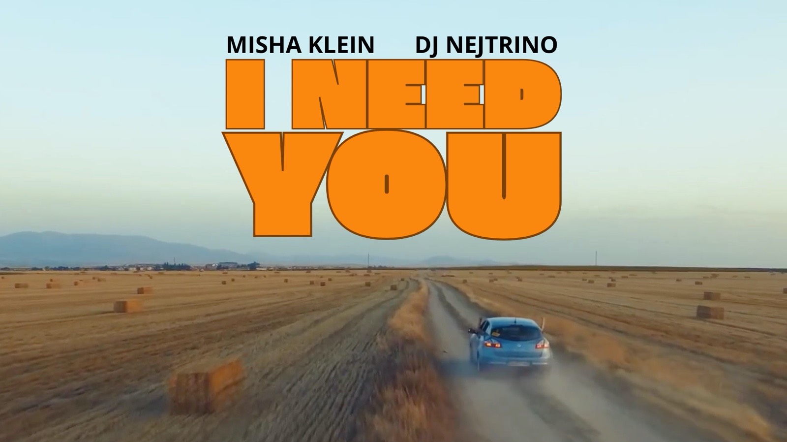 MISHA KLEIN, DJ NEJTRINO - I Need You