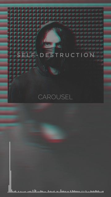 CAROUSEL - Self-Destruction