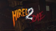 Hired 2 Die кооперативный хоррор