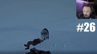 The Long Dark ► Опять Спасаем Выжившего #26