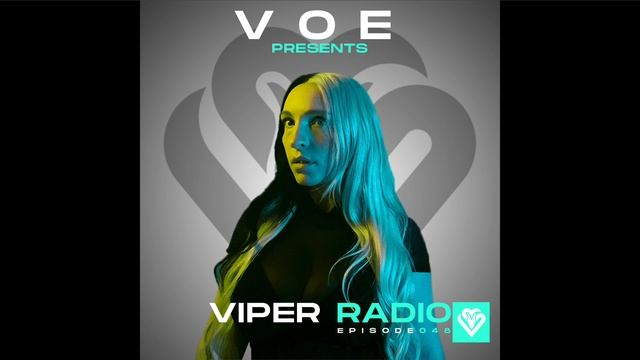 V O E presents Viper Radio Episode 048