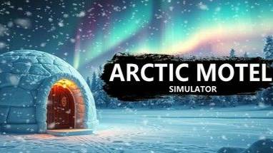 Arctic Motel Simulator - Стрим 6
