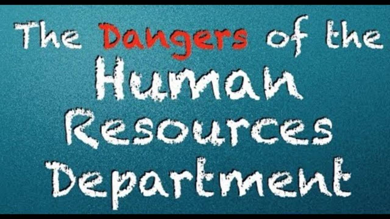 The Dangers of the Human Resources Department | CRP