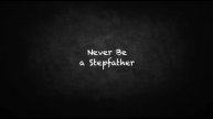 Never Be a Stepfather | CRP