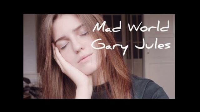 Mad world - Асамуэль ночь рекавер (GARY JULES)